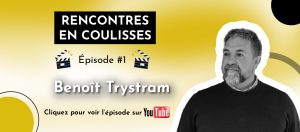 Podcast Rencontres en Coulisses Benoit Trystram